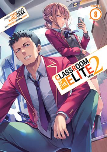 Classroom Of The Elite Year 2 Vol 8 Light Novel Shōgo Kinugasa