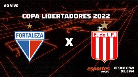 Fortaleza X Estudiantes Ao Vivo Copa Libertadores Oitavas De