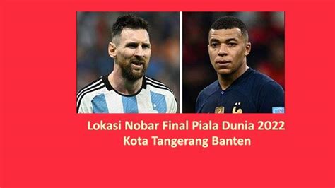 Lokasi Nobar Final Piala Dunia Terdekat Kota Tangerang Banten