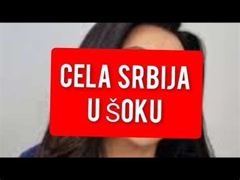 Cela Srbija U Oku Javili Upravo Sad Za Draganu Mirkovic Youtube