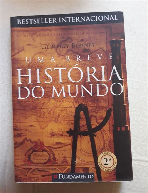 Livro Uma Breve História do Mundo de Geoffrey Blainey Livro Editora