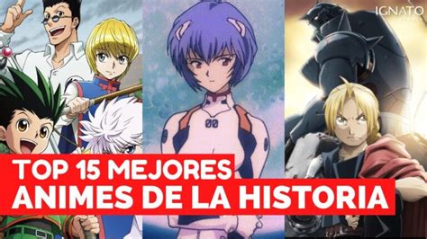 Los 10 Mejores Animes De Todos Los Tiempos Yorokobi