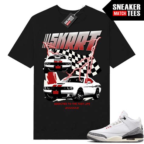 Jordan 3 White Cement Reimagined Sneaker Tees Match Black SKRRRT | White Cement 3s Sneaker tees