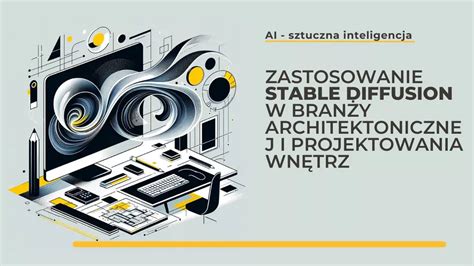 Zastosowanie Stable Diffusion W Bran Y Architektonicznej I