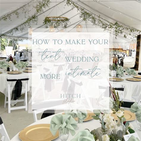 How to Make Your Tent Wedding More Intimate | Hitch Studio - Wedding