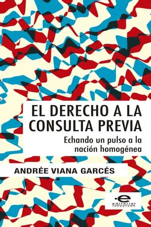 PDF El derecho a la consulta previa de Andrée Viana Garcés