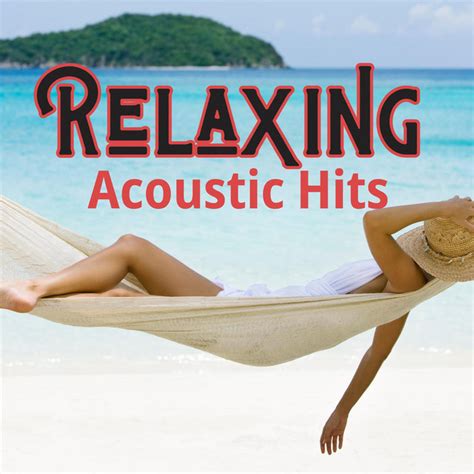 Relaxing Acoustic Hits Compilation By Various Artists Spotify