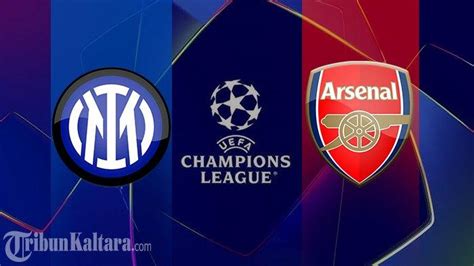 Dini Hari Nanti Link Live Stream Inter Milan Vs Arsenal Di Liga