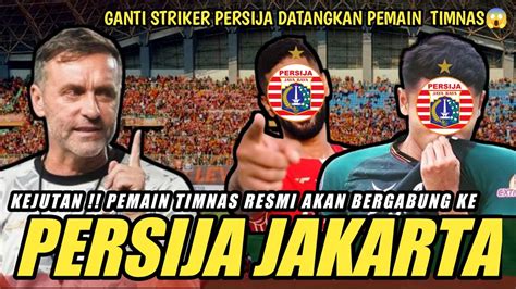 Berita Persija Hari Ini Dimas Drajad Resmi Bergabung Ke Persija Dimas