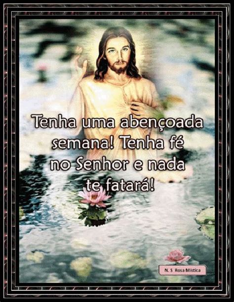 Cristo Minha Certeza Tenha Uma Aben Oada Semana Tenha F No Senhor E