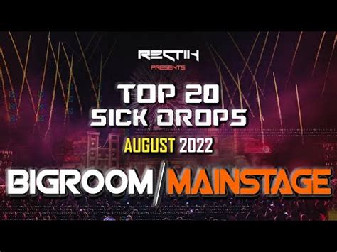 Sick Drops August 2022 Big Room Mainstage Top 20 Rectik YouTube