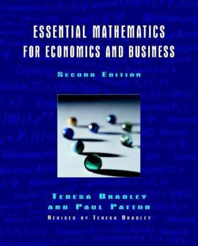 Essential Mathematics For Economics And Business By Paul Patton 2002