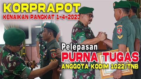 Acara Korprapot Dan Pelepasan Purna Tugas Anggota Kodim Tanah