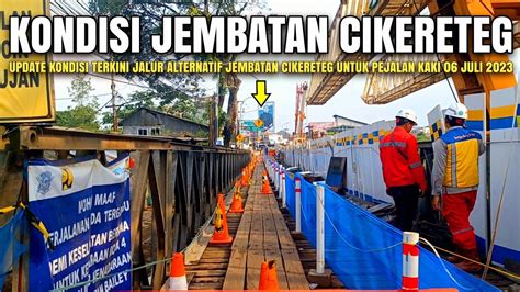 Kondisi Jalur Alternatif Jembatan Cikereteg Untuk Pejalan Kaki