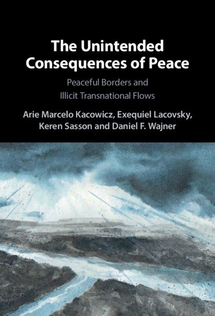 The Unintended Consequences Of Peace