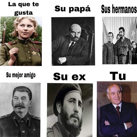 La Que Te Gusta Su Pap Sus Hermanos Su Mejor Amigo Su Ex T Memes