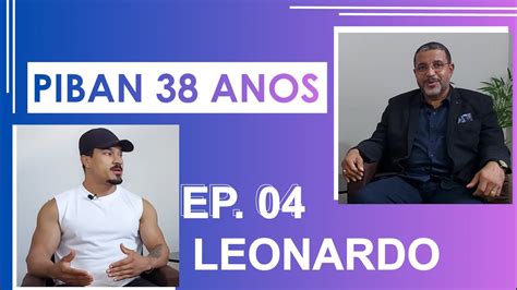 EPISÓDIO 4 LEONARDO ALEXANDRE YouTube