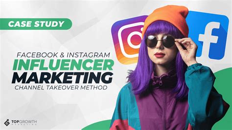 Facebook Influencer Marketing Case Studies Channel Takeover Method