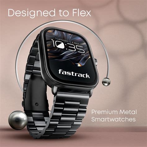 Buy Online Fastrack Radiant FX2 Luxury Metal Smartwatch With Largest 5