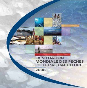 La Situation Mondiale Des P Ches Et De L Aquaculture