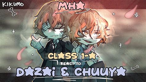 MHA CLASS 1 A React To DAZAI OSAMU NAKAHARA CHUUYA As STUDENTS PART