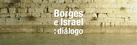 Ciclo De Charlas Borges E Israel Biblioteca Nacional