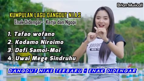 Kumpulan Lagu Dangdut Nias Lagu Nias Versi Dangdut Tafao Wofano