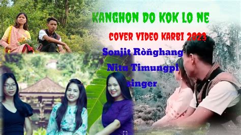 Kanghon Do Kok Lo Ne Cover Video Singer Sonjit R Ghang Tisso