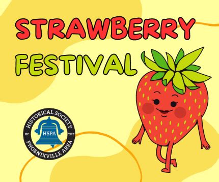 Strawberry Festival 2023 - Historical Society Of The Phoenixville Area