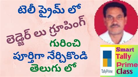 9 Learn Fully Grouping Of Ledgers In Tally Prime In TELUGU Smart