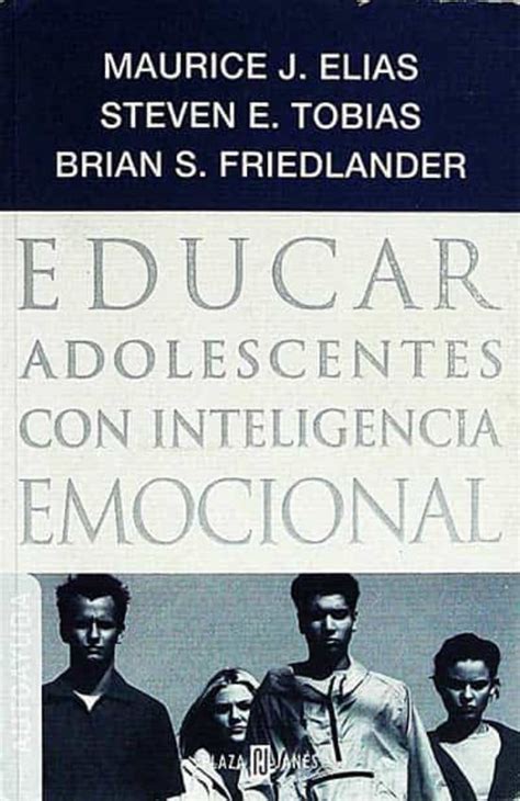 Educar Adolescentes Con Inteligencia Emocional De Maurice J Elias