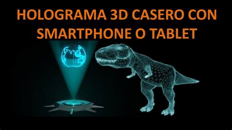 Holograma D Casero Con Smartphone O Tablet Youtube