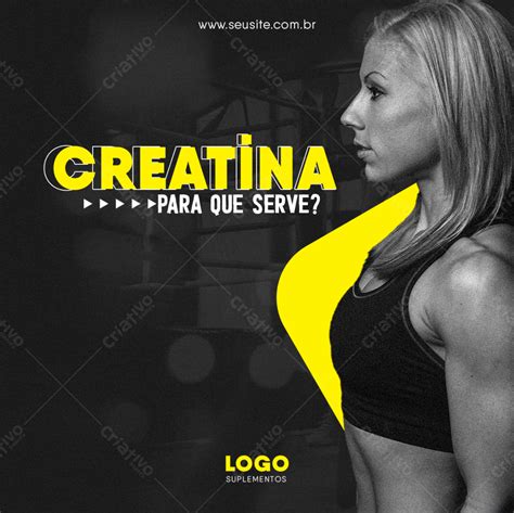 Creatina Monohidratada Veja O Que E Para Que Serve 