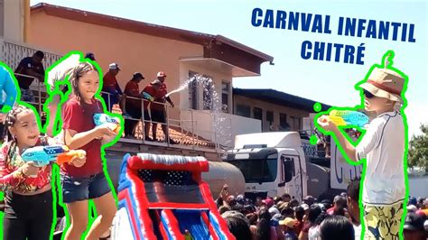 Carnavalito Infantil Chitr Festival De Pistolitas De Agua Youtube