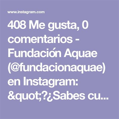 408 Me gusta 0 comentarios Fundación Aquae fundacionaquae en