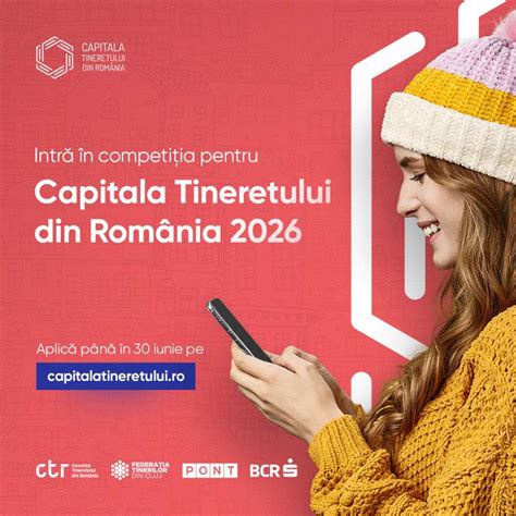 Înscrie ți orașul pentru a deveni Capitala Tineretului din România în