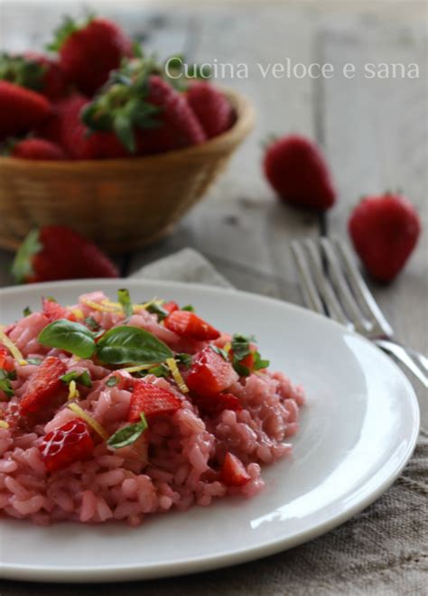 Risotto Alle Fragole Limone E Basilico Cucina Veloce E Sana