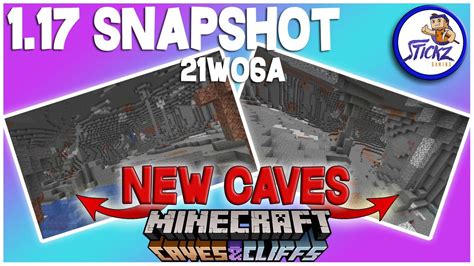 Minecraft 1 17 Snapshot New Cave Generation Caves And Cliffs Update