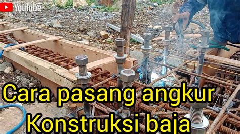 Cara Pasang Angkur Konstruksi Baja YouTube