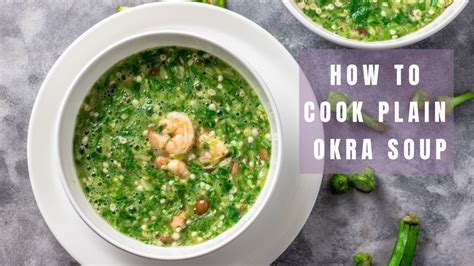 Plain Okra Soup Nigerian Okra Soup Youtube