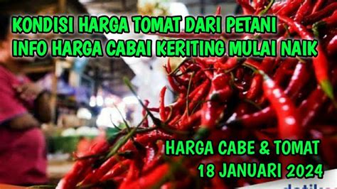 Harga Cabai Hari Ini 18 Januari 2024 Info Harga Cabe Rawit Hari Ini