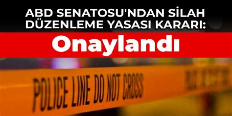 Abd Senatosu Ndan Silah D Zenleme Yasas Karar Onayland