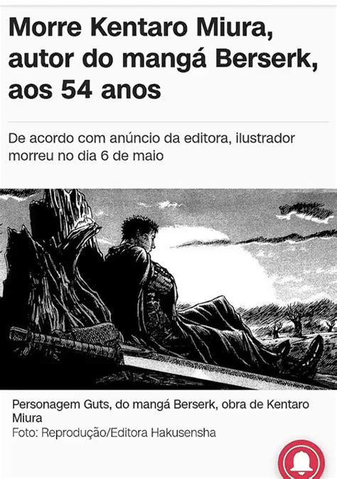 Morre Kentaro Miura autor do mangá Berserk aos 54 anos De acordo