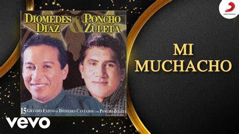 Diomedes Diaz Poncho Zuleta Mi Muchacho Cover Audio Youtube