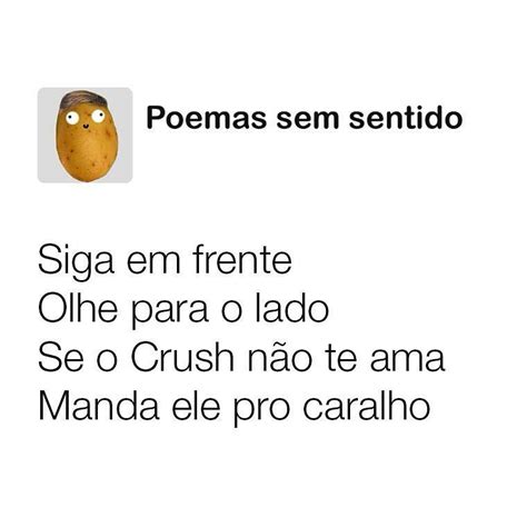 Pin De Em Memes Status Agora Um Poema Memes