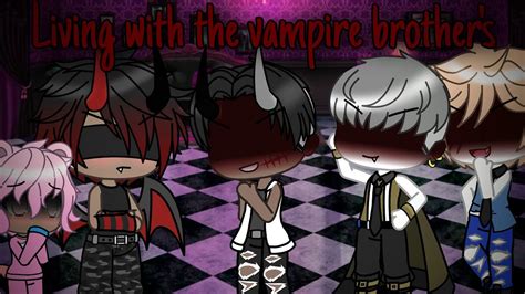 Living With The Vampire Brother S GLMM Gay Love Story Part 3 YouTube