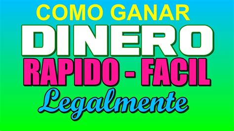 Como Conseguir Dinero Rapido Y Facil Legalmente Youtube