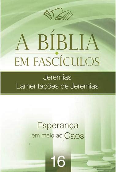 A Bíblia em Fascículos Jeremias Lamentações de Jeremias CPAD