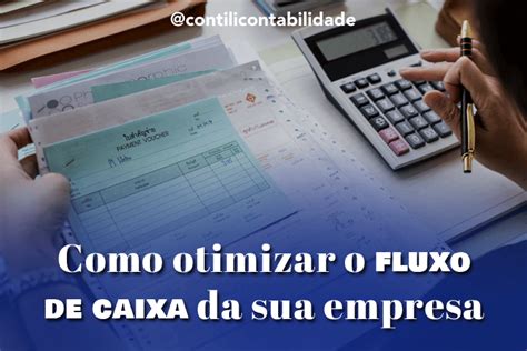 Como Otimizar O Fluxo De Caixa Da Sua Empresa Contili