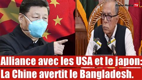 Alliance Avec Les USA Et Le Japon La Chine Avertit Le Bangladesh